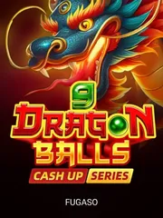 9 DRAGON BALLS: CASH UP